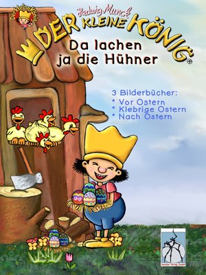 cover image of Der kleine König--Da lachen ja die Hühner